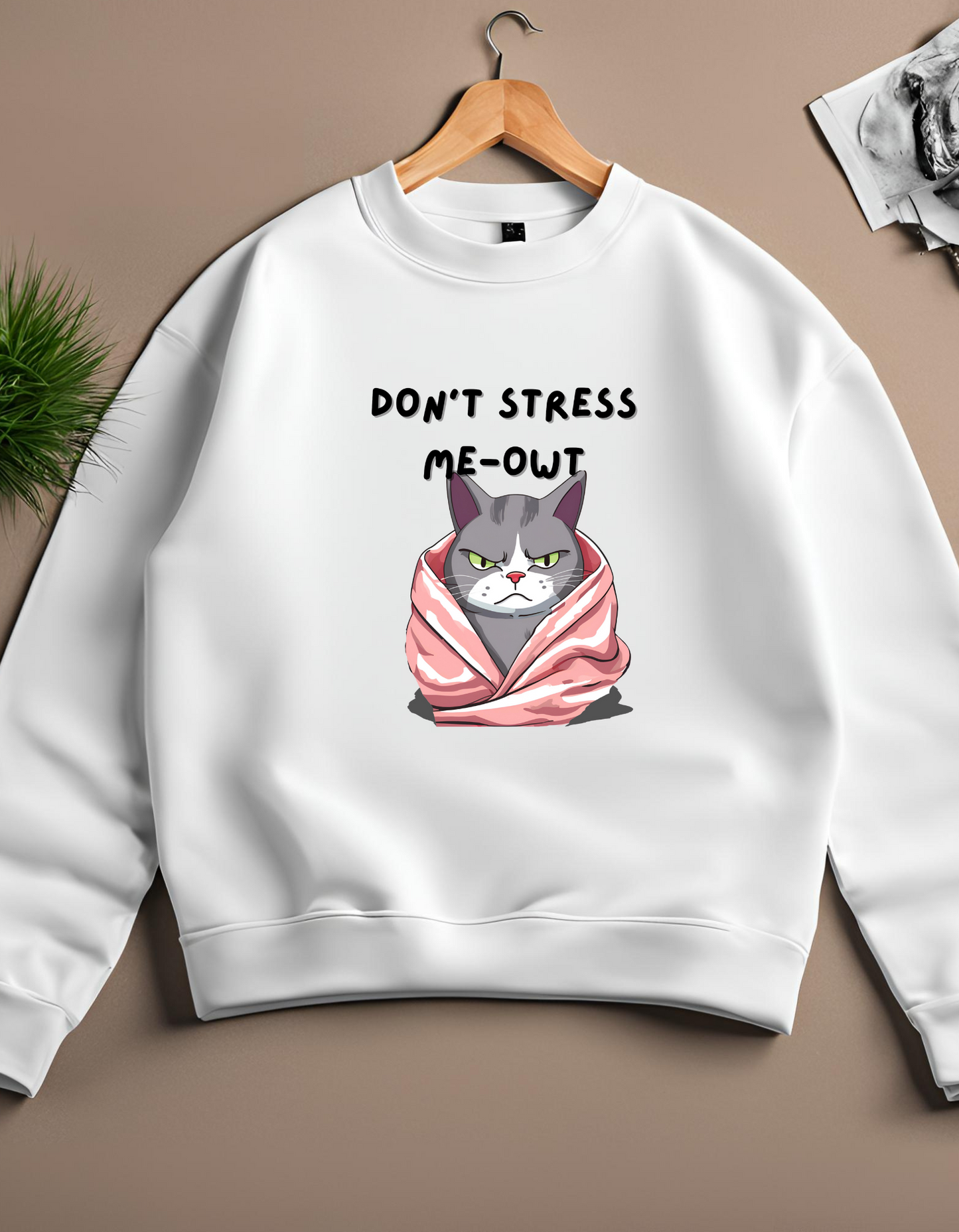 Don’t stress me owt sweatshirt