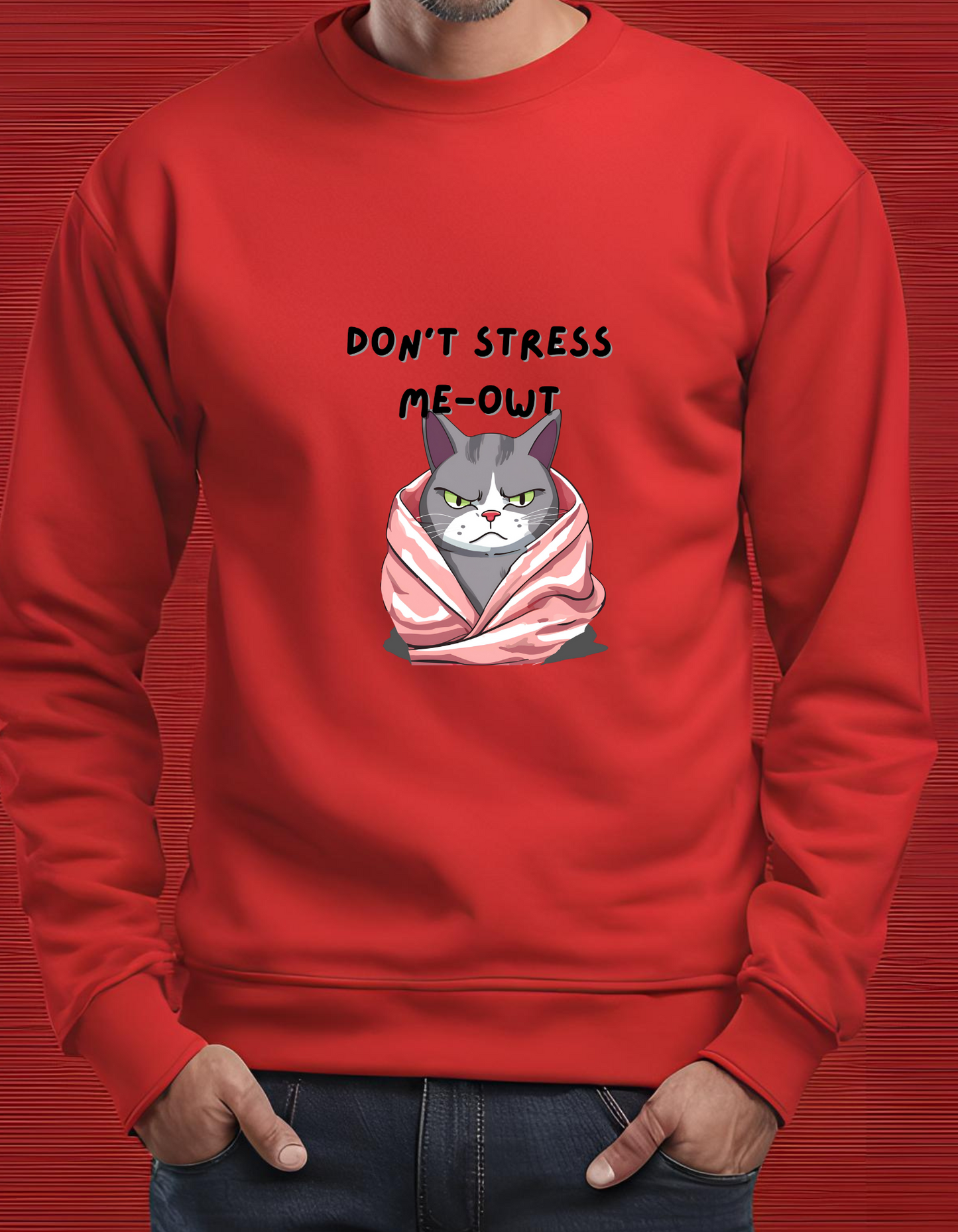 Don’t stress me owt sweatshirt