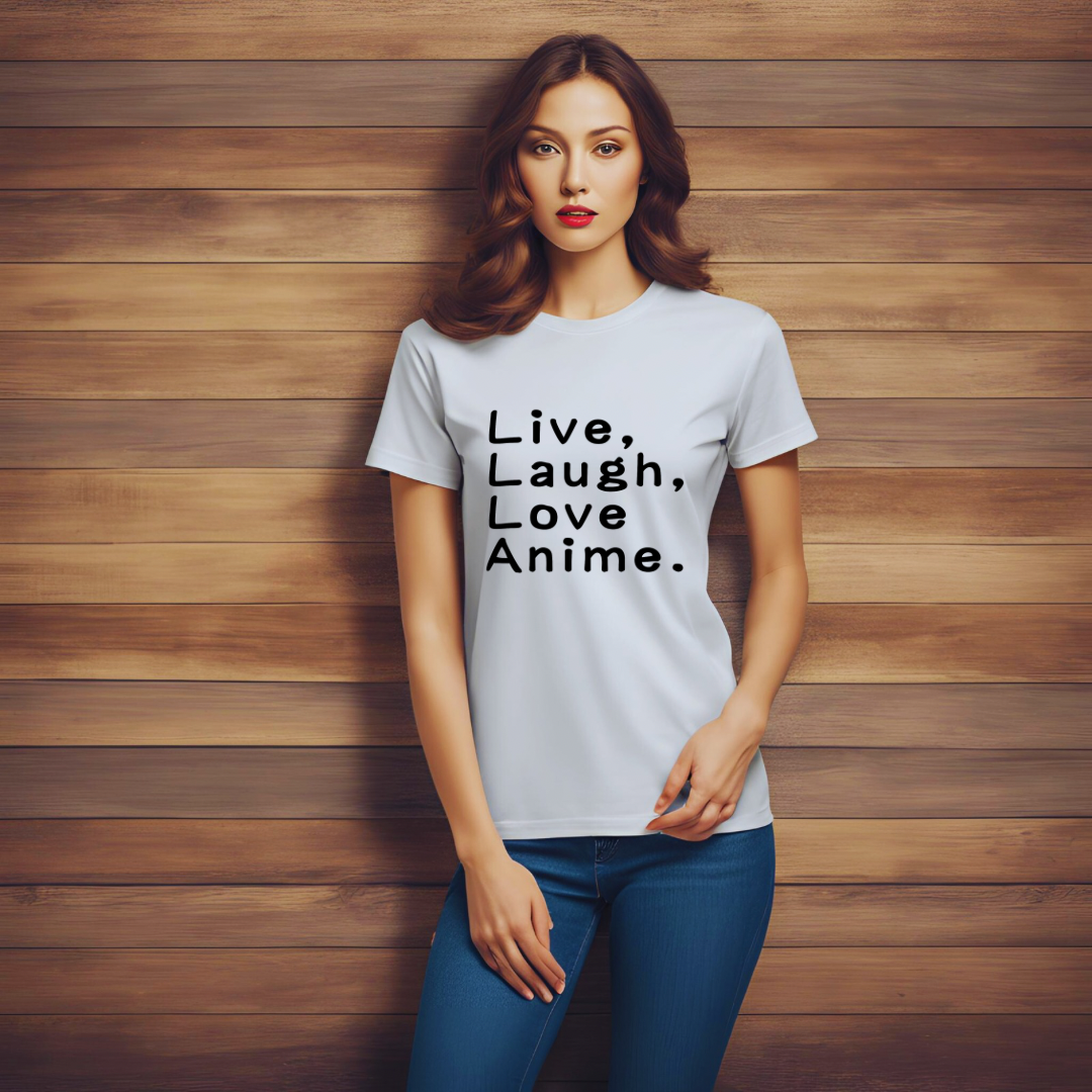 Live, Laugh, Love Anime. T-Shirt