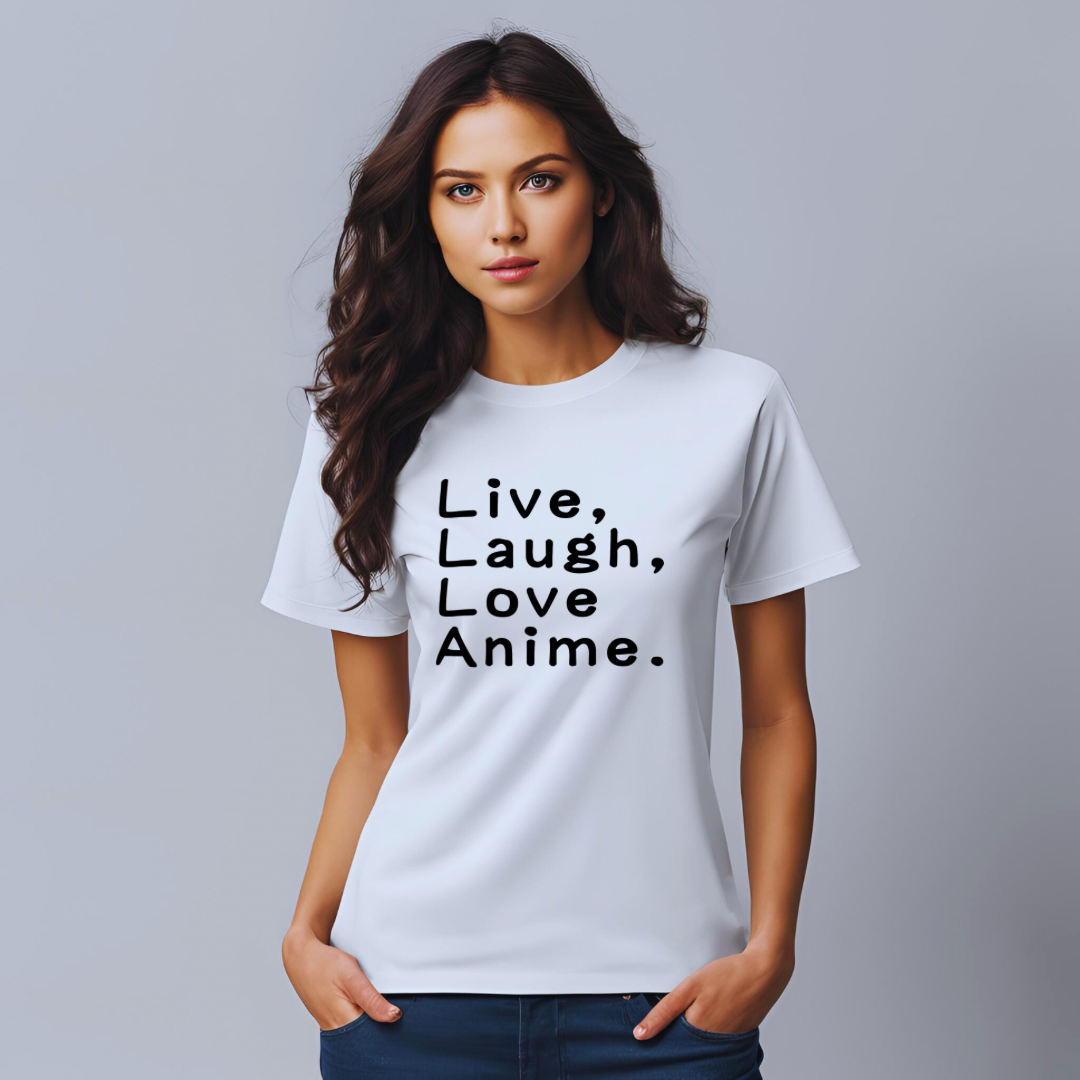 Live, Laugh, Love Anime. T-Shirt