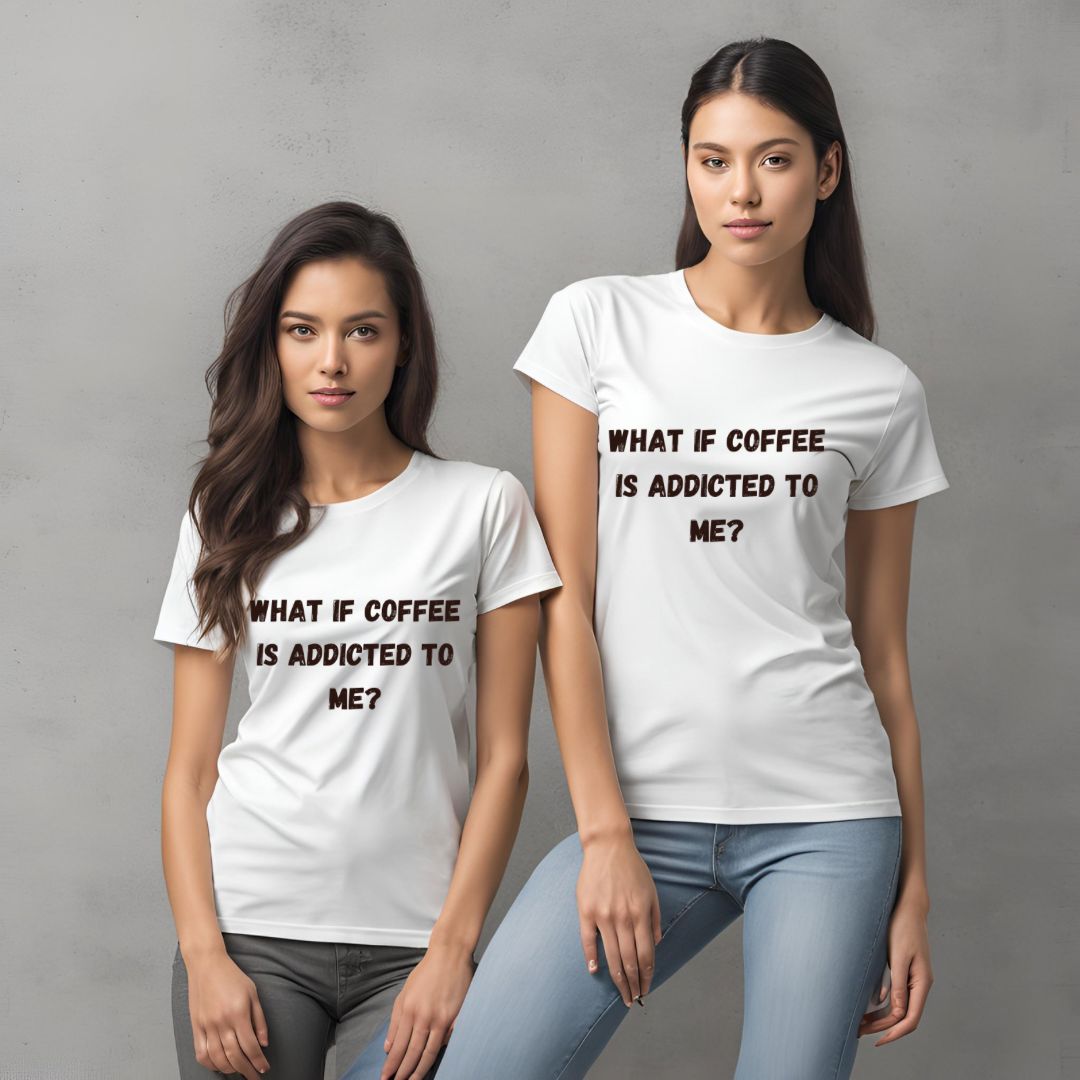 What If Coffee Is Addicted To Me