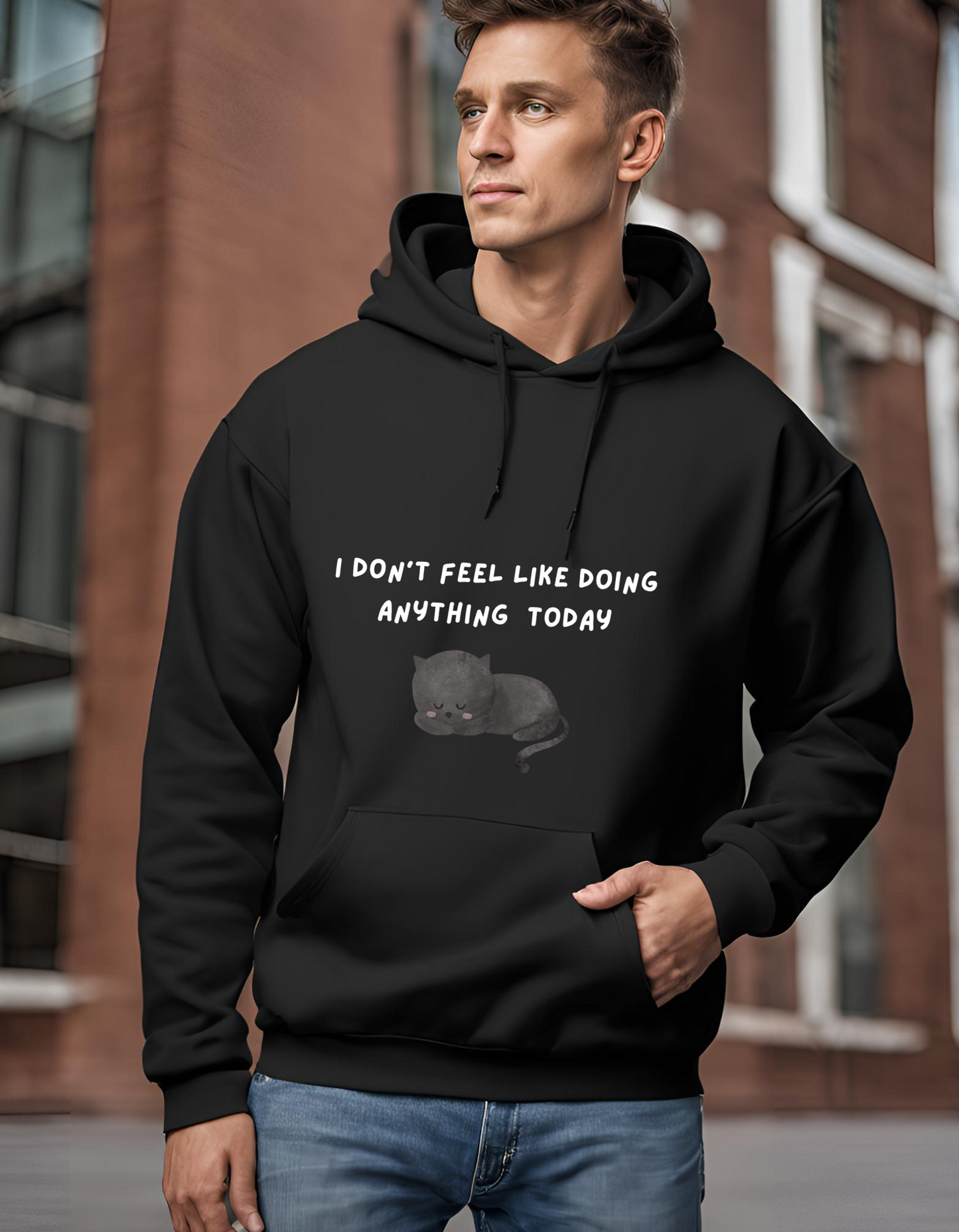I don’t feel like doing anything today hoodie